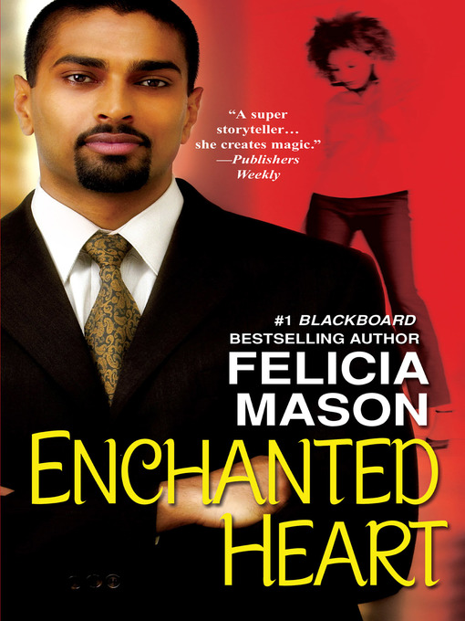 Title details for Enchanted Heart by Felicia Mason - Available